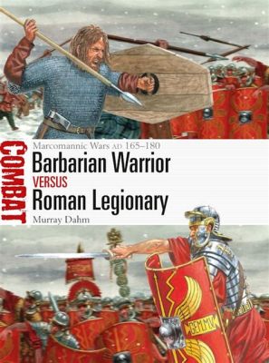 The Marcomannic Wars: A Turbulent Period of Roman Expansion and Barbarian Resistance